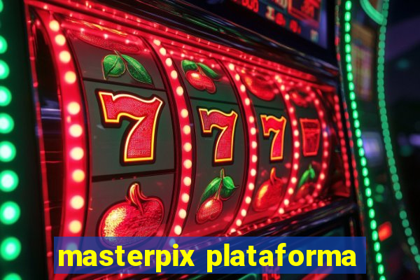 masterpix plataforma